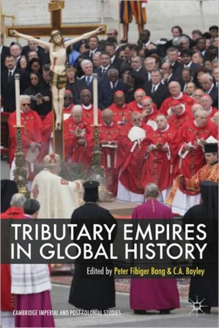 Tributary Empires in Global History, Paperback / softback Book