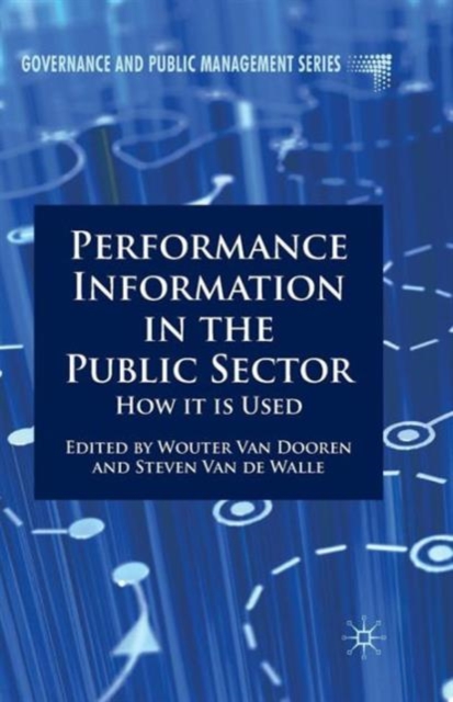 Performance Information in the Public Sector : How it is Used, Paperback / softback Book