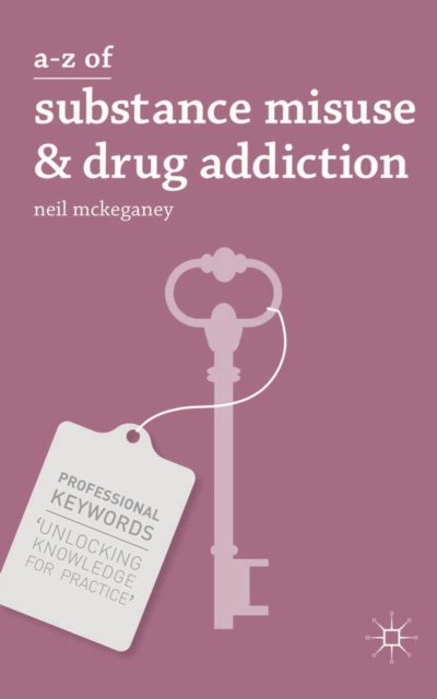 A-Z of Substance Misuse and Drug Addiction, Paperback / softback Book