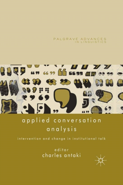 Applied Conversation Analysis : Intervention and Change in Institutional Talk, PDF eBook