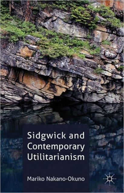 Sidgwick and Contemporary Utilitarianism, Hardback Book