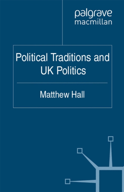 Political Traditions and UK Politics, PDF eBook