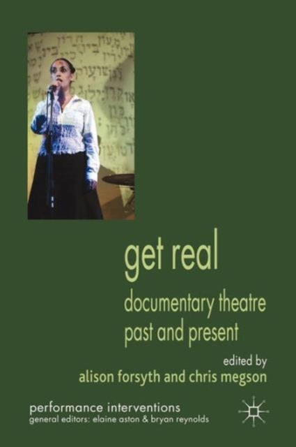 Get Real : Documentary Theatre Past and Present, Paperback / softback Book