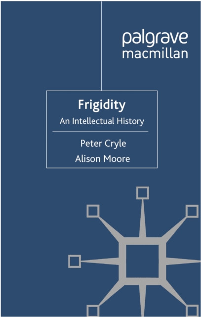 Frigidity : An Intellectual History, PDF eBook