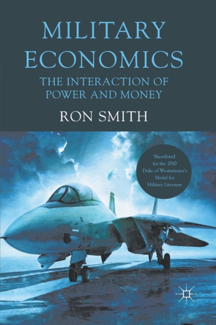 Military Economics : The Interaction of Power and Money, Paperback / softback Book