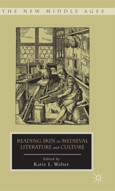 Reading Skin in Medieval Literature and Culture, Hardback Book