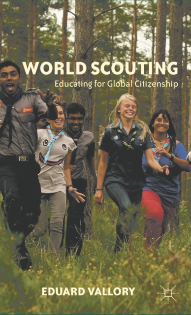 World Scouting : Educating for Global Citizenship, Hardback Book