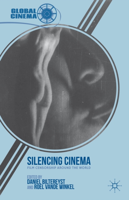 Silencing Cinema : Film Censorship around the World, Paperback / softback Book