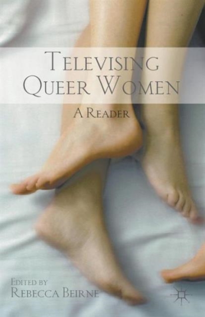 Televising Queer Women : A Reader, Paperback / softback Book
