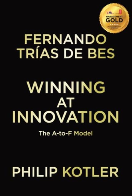 Winning At Innovation : The A-to-F Model, Hardback Book