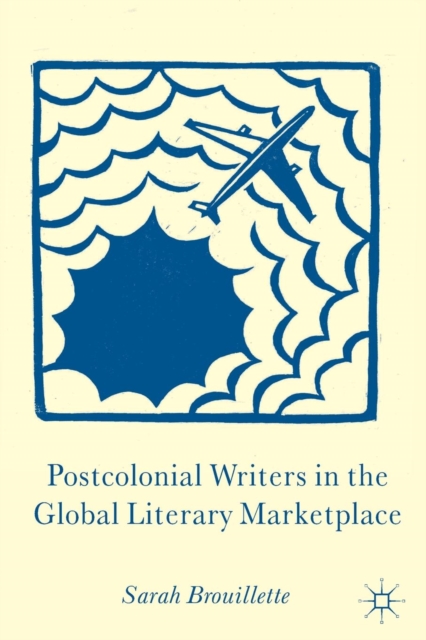 Postcolonial Writers in the Global Literary Marketplace, Paperback / softback Book