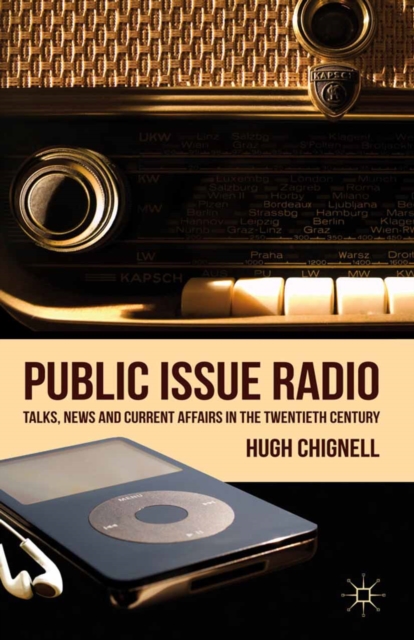 Public Issue Radio : Talks, News and Current Affairs in the Twentieth Century, PDF eBook