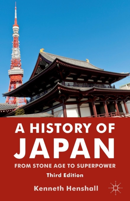 A History of Japan : From Stone Age to Superpower, Paperback / softback Book