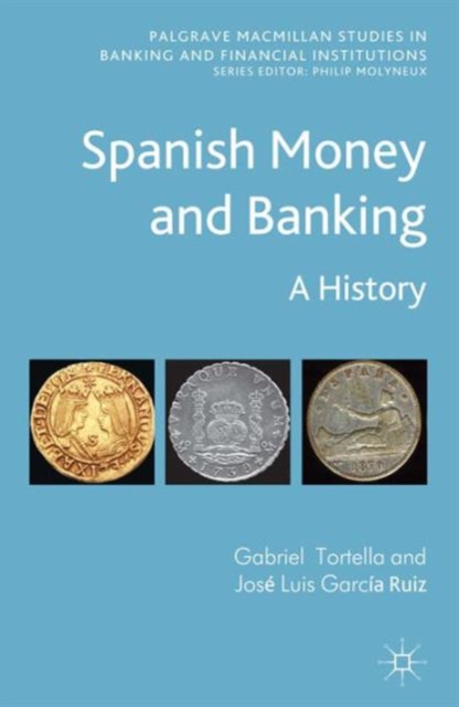 Spanish Money and Banking : A History, Hardback Book