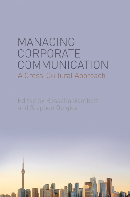 Managing Corporate Communication : A Cross-Cultural Approach, Paperback / softback Book
