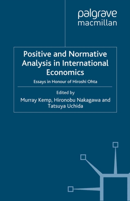 Positive and Normative Analysis in International Economics : Essays in Honour of Hiroshi Ohta, PDF eBook