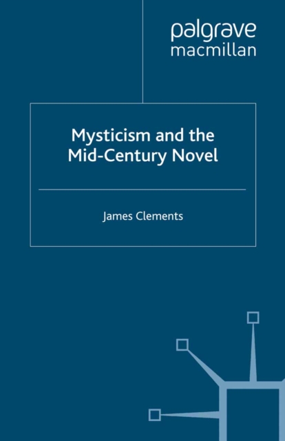 Mysticism and the Mid-Century Novel, PDF eBook