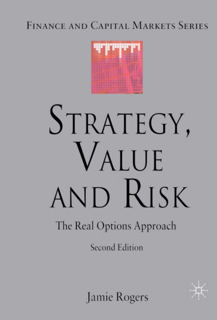 Strategy, Value and Risk : The Real Options Approach, PDF eBook