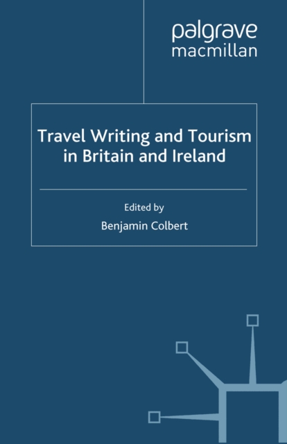 Travel Writing and Tourism in Britain and Ireland, PDF eBook