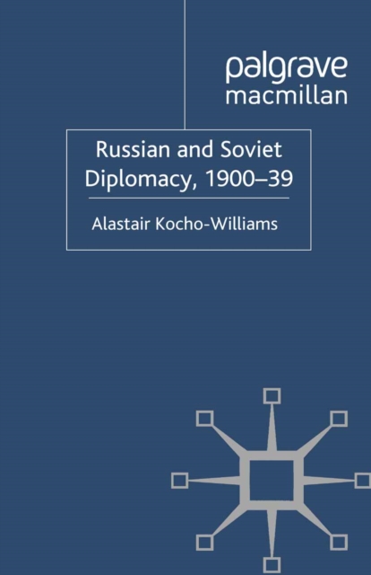 Russian and Soviet Diplomacy, 1900-39, PDF eBook