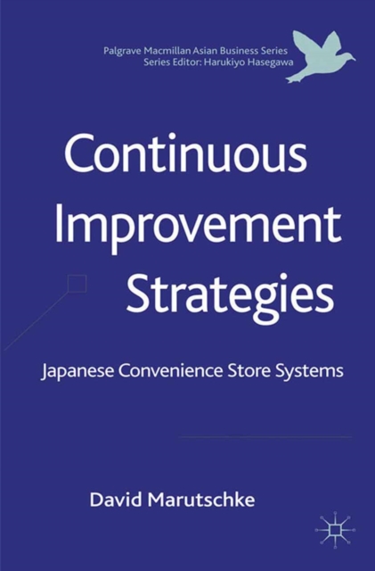 Continuous Improvement Strategies : Japanese Convenience Store Systems, PDF eBook