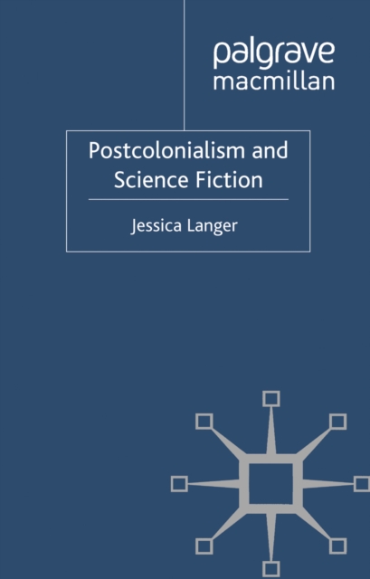 Postcolonialism and Science Fiction, PDF eBook