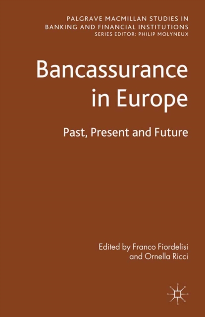 Bancassurance in Europe : Past, Present and Future, PDF eBook