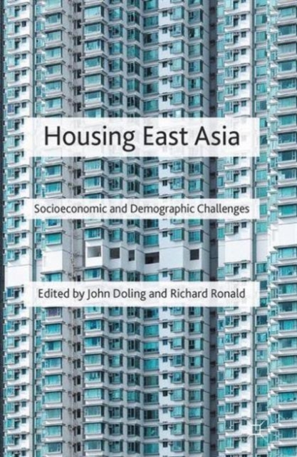 Housing East Asia : Socioeconomic and Demographic Challenges, Hardback Book