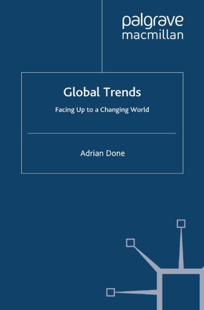 Global Trends : Facing up to a Changing World, PDF eBook