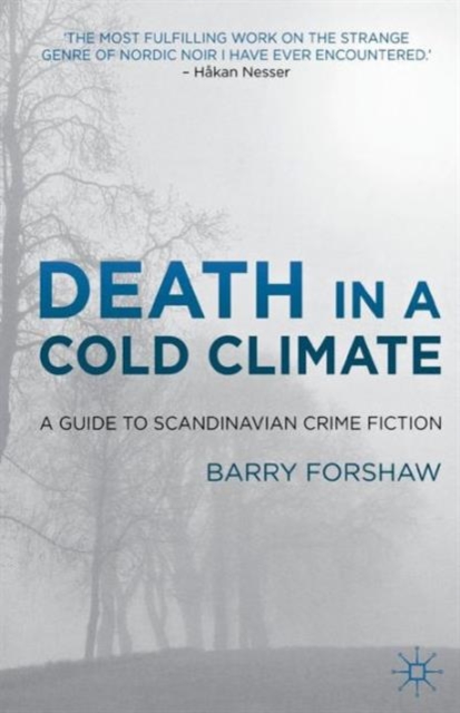 Death in a Cold Climate : A Guide to Scandinavian Crime Fiction, Paperback / softback Book