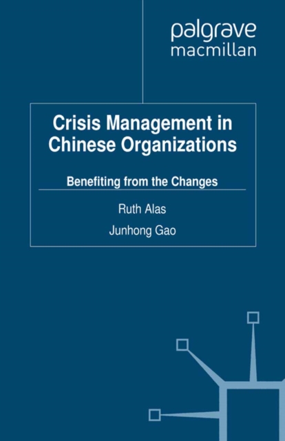 Crisis Management in Chinese Organizations : Benefiting from the Changes, PDF eBook