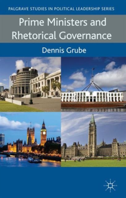 Prime Ministers and Rhetorical Governance, Hardback Book