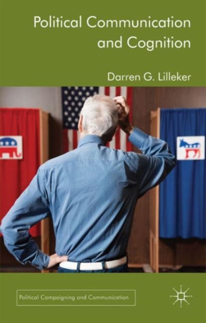Political Communication and Cognition, Hardback Book