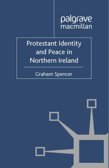 Protestant Identity and Peace in Northern Ireland, PDF eBook