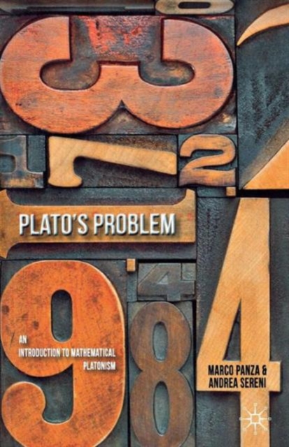 Plato's Problem : An Introduction to Mathematical Platonism, Paperback / softback Book