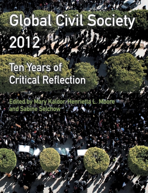 Global Civil Society 2012 : Ten Years of Critical Reflection, Paperback / softback Book