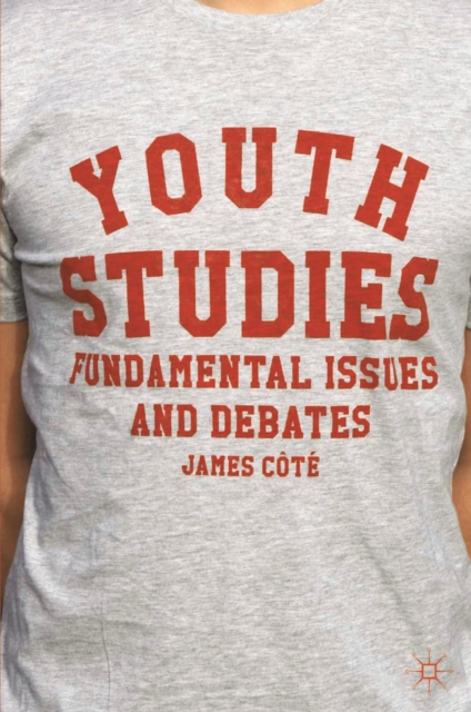 Youth Studies : Fundamental Issues and Debates, Hardback Book