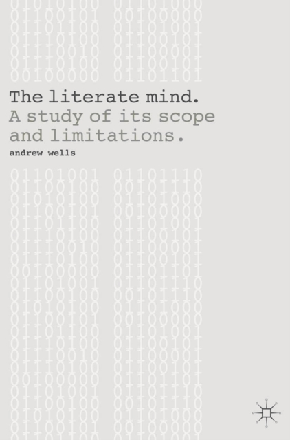 The Literate Mind : A Study of Its Scope and Limitations, PDF eBook