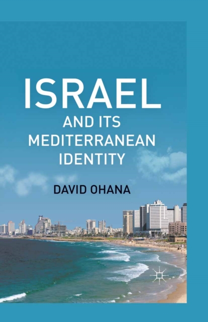 Israel and Its Mediterranean Identity, PDF eBook