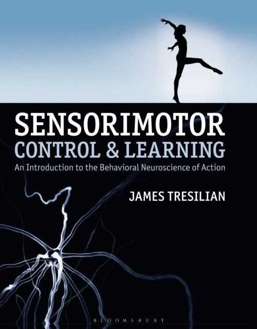 Sensorimotor Control and Learning : An introduction to the behavioral neuroscience of action, Hardback Book