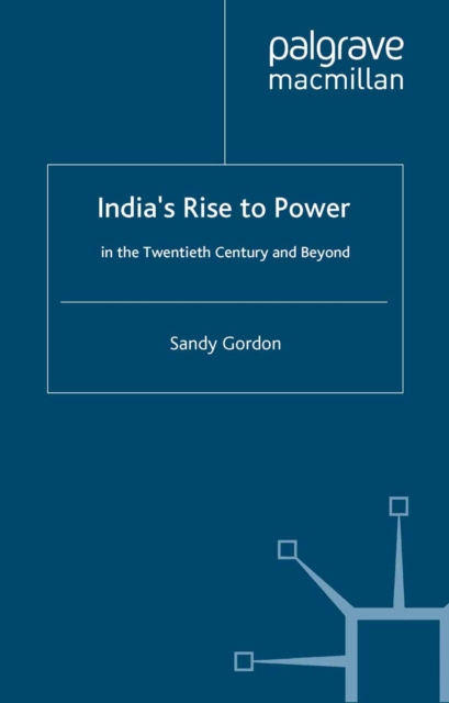 India's Rise to Power in the Twentieth Century and Beyond, PDF eBook