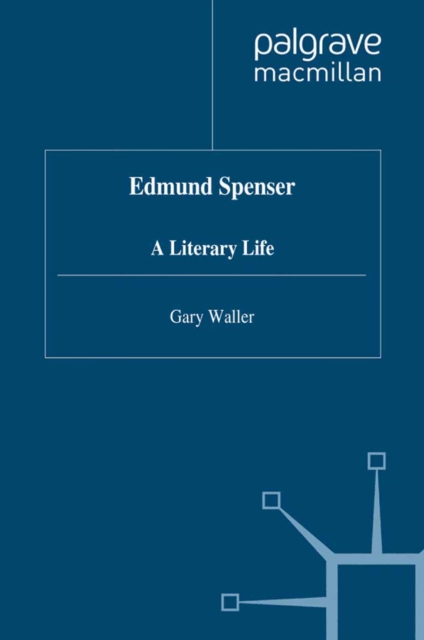 Edmund Spenser : A Literary Life, PDF eBook