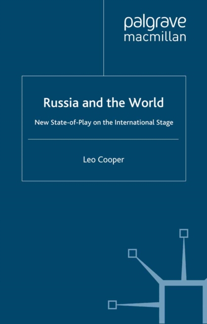 Russia and the World : New State-of-Play on the International Stage, PDF eBook
