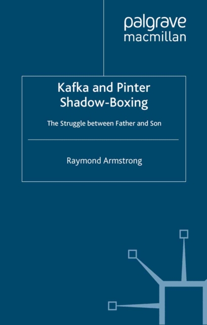 Kafka and Pinter : Shadow-Boxing, PDF eBook