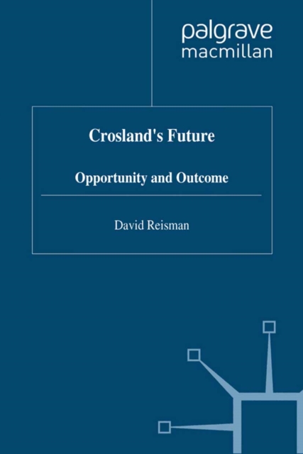 Crosland's Future : Opportunity and Outcome, PDF eBook