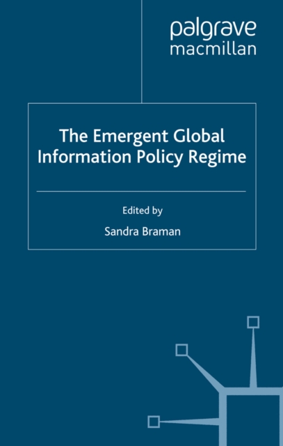 The Emergent Global Information Policy Regime, PDF eBook