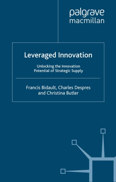 Leveraged Innovation : Unlocking the Innovation Potential of Strategic Supply, PDF eBook