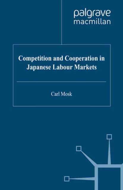 Competition and Cooperation in Japanese Labour Markets, PDF eBook