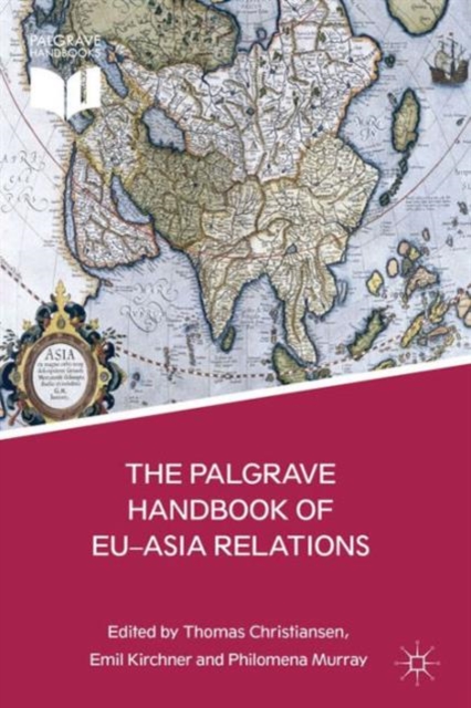 The Palgrave Handbook of EU-Asia Relations, Hardback Book