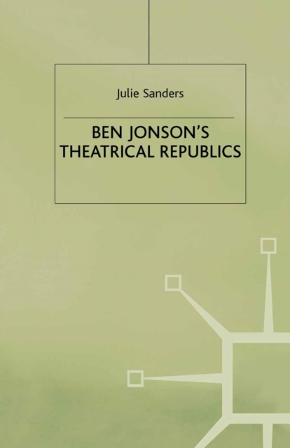 Ben Jonson's Theatrical Republics, PDF eBook